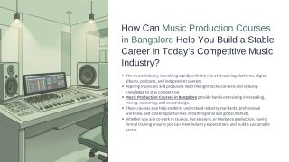 How-Can-Music-Production-Courses-in-Bangalore-Help-You-Build-a-Stable-Career-in-Todays-Competitive-M.pptx