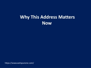 Why This Address Matters Now