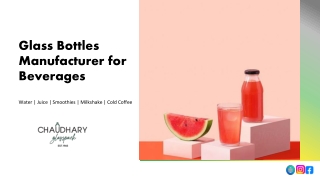 Glass Bottles Manufacturer for Beverages by Chaudhary  Glasspack India