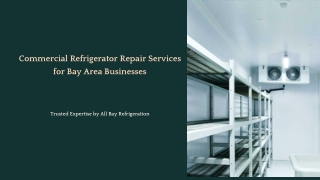 Commercial Refrigerator Repair Services for Bay Area Businesses