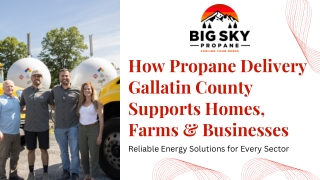 How Propane Delivery Gallatin County Supports Homes, Farms & Businesses