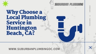 Why Choose a Local Plumbing Service in Huntington Beach, CA
