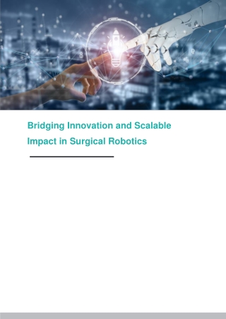 Bridging Innovation and Scalable Impact in Surgical Robotics