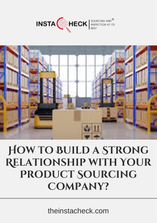 How to Build a Strong Relationship with Your Product Sourcing Company
