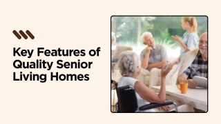 Key Features of Quality Senior Living Homes
