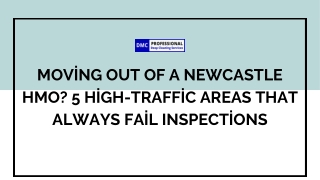 Moving Out of a Newcastle HMO 5 High-Traffic Areas That Always Fail Inspections