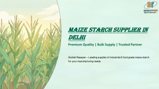 Akshat Rasayan: Maize Starch Supplier in Delhi 