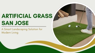 Artificial Grass San Jose: A Smart Landscaping Solution for Modern Living