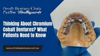 Thinking About Chromium Cobalt Dentures What Patients Need to Know
