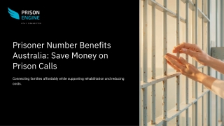 Prisoner Number Benefits Australia: Save Money on Prison Calls