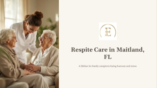 Trusted Respite Care Services for Elderly in Maitland, FL