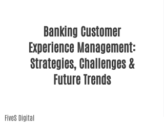 Banking Customer Experience Management (CXM)