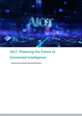 AIoT- Powering the Future of Connected Intelligence