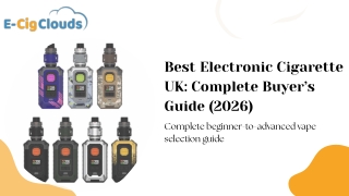 Best Electronic Cigarette UK Complete Buyer’s Guide (2026)