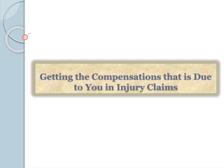 Getting the Compensations that is Due to You in Injury Claim