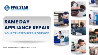 Five Star Same Day Appliance Repair: Your Trusted Repair Service