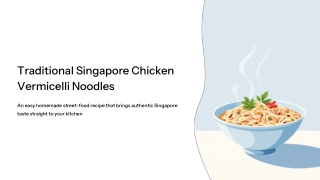 Traditional Singapore Chicken Vermicelli Noodles - Chef Scott Biffin