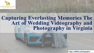 Capturing Everlasting Memories The Art of Wedding Videography and Photography in Virginia