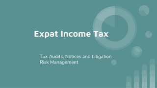 Expat Income Tax in India – Tax Audits, Notices & Litigation Risk