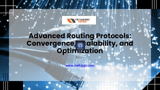 Advanced Routing Protocols Convergence, Scalability, and Optimization