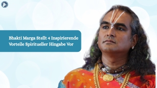 Bhakti Marga Stellt 4 Inspirierende Vorteile Spiritueller Hingabe Vor