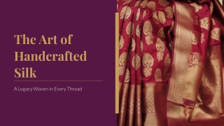 The Art of Handcrafted Silk Sarees