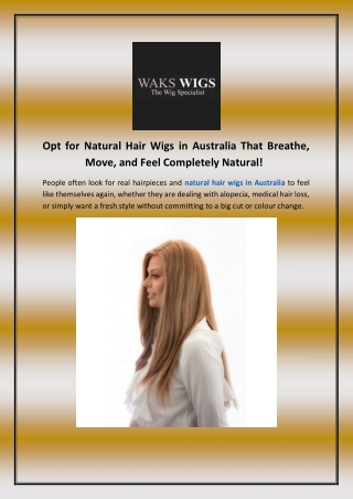 Opt for Natural Hair Wigs in Australia That Breathe, Move, and Feel Completely