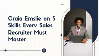 Craig Emslie on 5 Skills Every Sales Recruiter Must Master