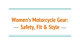 Women’s Motorcycle Gear - Safety, Fit & Style