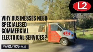 Why Businesses Need Specialised Commercial Electrical Services