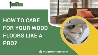How to Care for Your Wood Floors Like a Pro