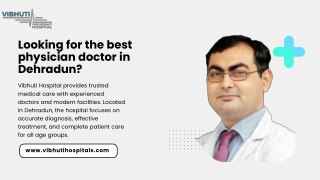 Best Physician Doctor in Dehradun – Vibhuti Hospital
