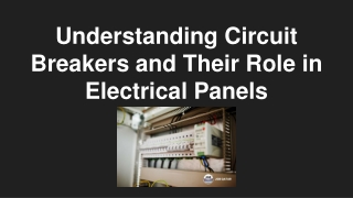 Understanding Circuit Breakers and Their Role in Electrical Panels