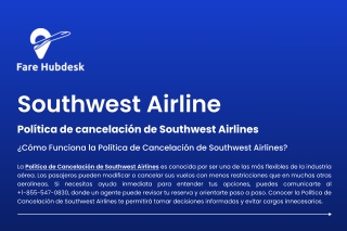 ¿Cómo Funciona la Política de Cancelación de Southwest Airlines