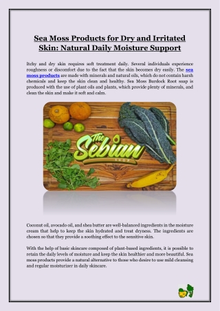 Sea Moss Products for Dry and Irritated Skin- Natural Daily Moisture Support