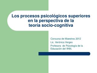 Los procesos psicológicos superiores en la perspectiva de la teoría socio-cognitiva