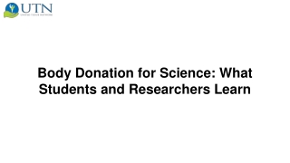 Body Donation for Science What Students and Researchers Learn