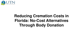 Reducing Cremation Costs in Florida No-Cost Alternatives Through Body Donation