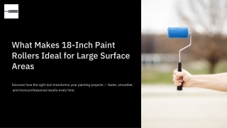 What Makes 18-Inch Paint Rollers Ideal for Large Surface Areas