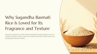 Why Sugandha Basmati Rice Is Loved for Its Fragrance and Texture