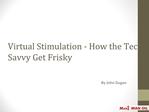 Virtual Stimulation - How the Tech-Savvy Get Frisky