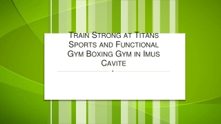 Train Strong at Titans Sports and Functional Gym Boxing Gym in Imus Cavite