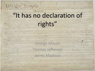 “It has no declaration of rights”