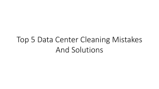 Top 5 Data Center Cleaning Mistakes and Solutions