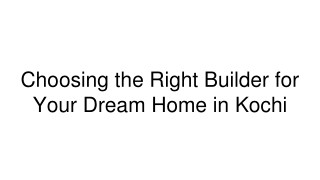 Choosing the Right Builder for Your Dream Home in Kochi