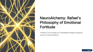 NeuroAlchemy: Rafael’s Philosophy of Emotional Fortitude