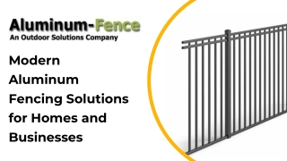 Modern Aluminum Fencing Solutions for Homes and Businesses