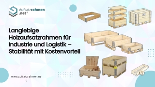 Langlebige Holzaufsatzrahmen für Industrie Logistik Stabilität mit Kostenvorteil