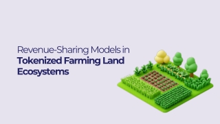 Revenue-Sharing Models in Tokenized Farming Land Ecosystems