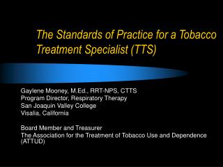 The Standards of Practice for a Tobacco Treatment Specialist (TTS)